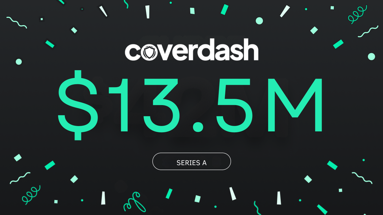 Coverdash – Leading Embedded Business Insurance Agency For Startups and SMBs – Announces $13.5M in Series A Funding